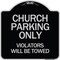 Signmission Church Parking Violators Will Towed Heavy-Gauge Aluminum Sign, 18" x 18", BS-1818-24265 A-DES-BS-1818-24265 - alternate 1